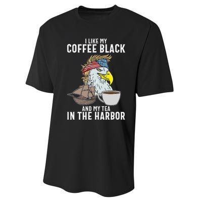 I Like My Coffee Black And My Tea In The Harbor Patriotic Performance Sprint T-Shirt