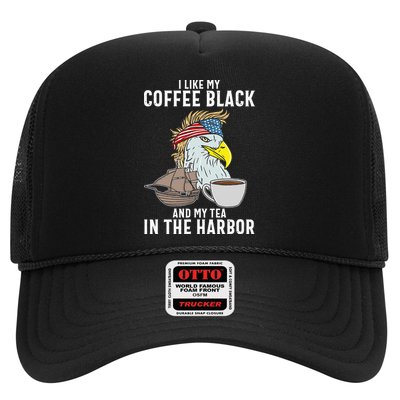 I Like My Coffee Black And My Tea In The Harbor Patriotic Trucker Hat