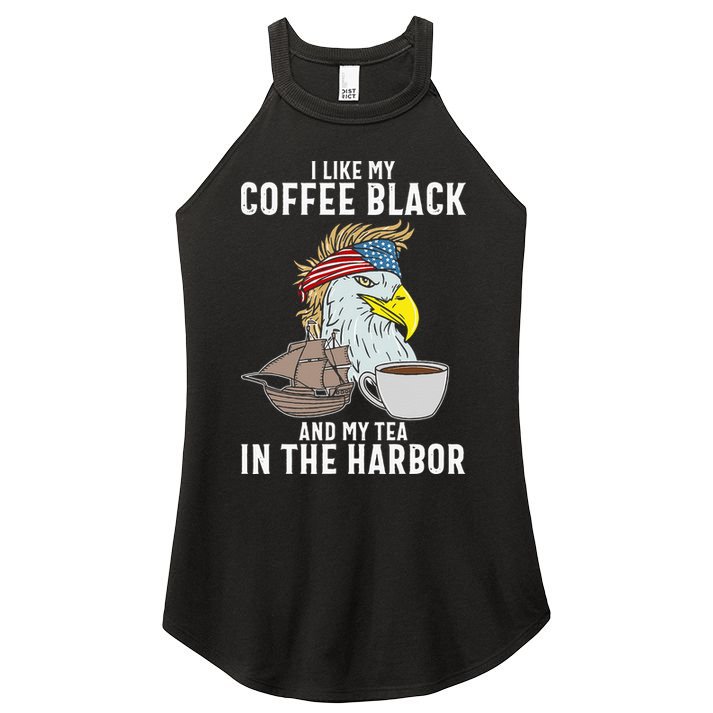 I Like My Coffee Black And My Tea In The Harbor Patriotic Women's Perfect Tri Rocker Tank