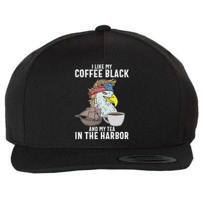 I Like My Coffee Black And My Tea In The Harbor Patriotic Wool Snapback Cap
