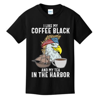 I Like My Coffee Black And My Tea In The Harbor Patriotic Kids T-Shirt