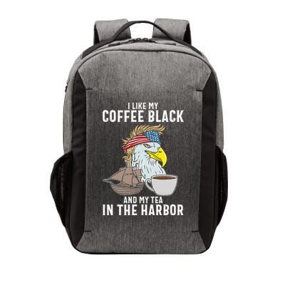 I Like My Coffee Black And My Tea In The Harbor Patriotic Vector Backpack