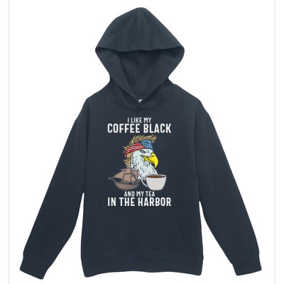 I Like My Coffee Black And My Tea In The Harbor Patriotic Urban Pullover Hoodie