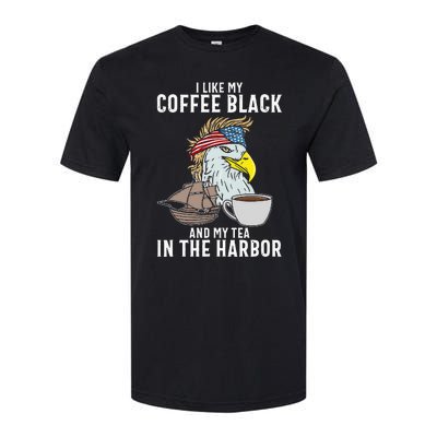 I Like My Coffee Black And My Tea In The Harbor Patriotic Softstyle CVC T-Shirt