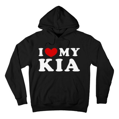 I Love My Kia Hoodie