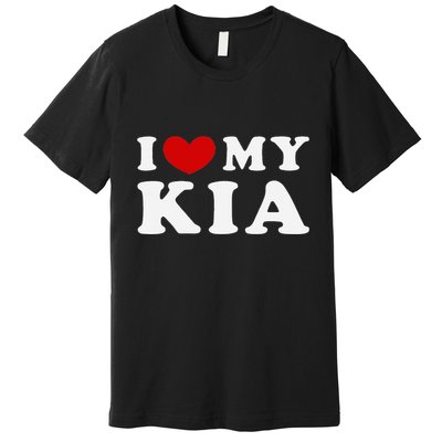 I Love My Kia Premium T-Shirt