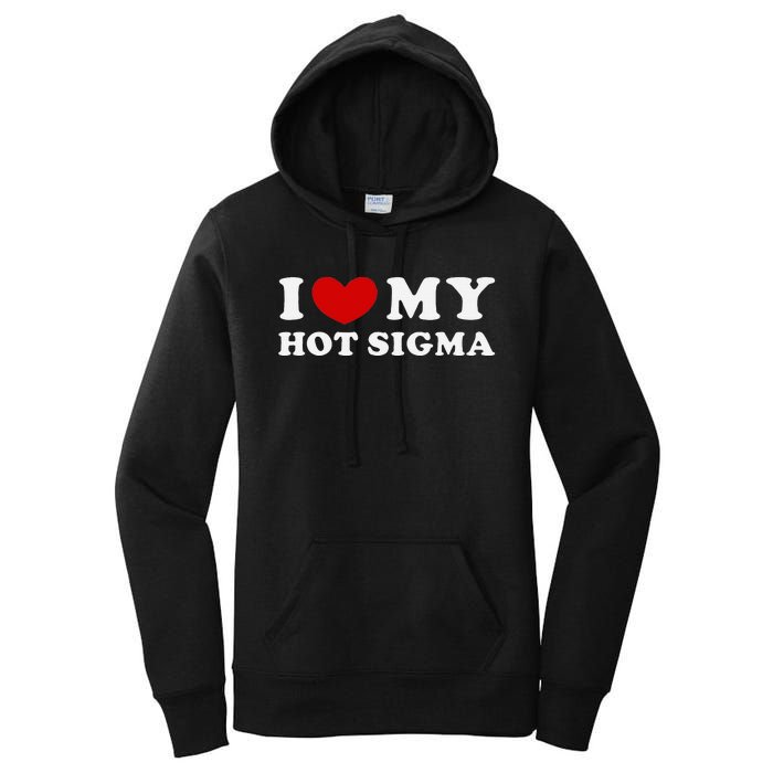 I Love My Hot Sigma Women's Pullover Hoodie