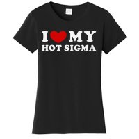 I Love My Hot Sigma Women's T-Shirt