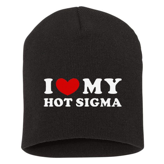 I Love My Hot Sigma Short Acrylic Beanie