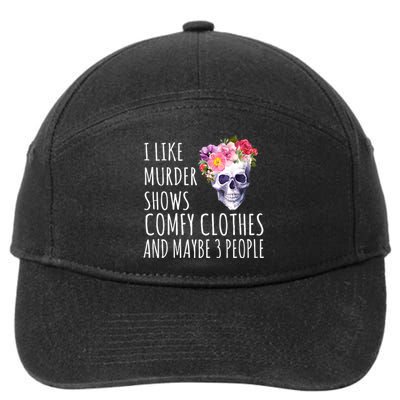 I Like Murder Shows Comfy Clothes And Maybe 3 People Floral Skull 7-Panel Snapback Hat