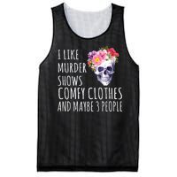 I Like Murder Shows Comfy Clothes And Maybe 3 People Floral Skull Mesh Reversible Basketball Jersey Tank