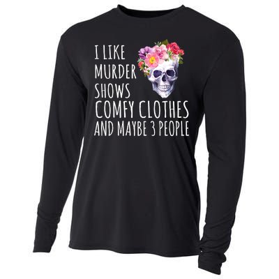 I Like Murder Shows Comfy Clothes And Maybe 3 People Floral Skull Cooling Performance Long Sleeve Crew