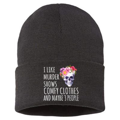 I Like Murder Shows Comfy Clothes And Maybe 3 People Floral Skull Sustainable Knit Beanie