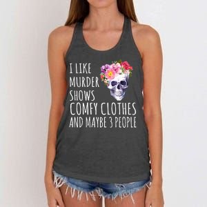 I Like Murder Shows Comfy Clothes And Maybe 3 People Floral Skull Women's Knotted Racerback Tank