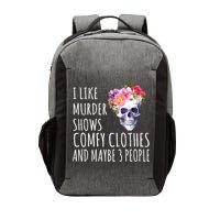 I Like Murder Shows Comfy Clothes And Maybe 3 People Floral Skull Vector Backpack