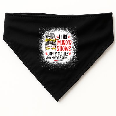 I Like Murder Shows Comfy Clothes And 3 People Messy Bun USA-Made Doggie Bandana