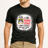I Like Murder Shows Comfy Clothes And 3 People Messy Bun Performance Shirt