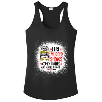 I Like Murder Shows Comfy Clothes And 3 People Messy Bun Ladies PosiCharge Competitor Racerback Tank