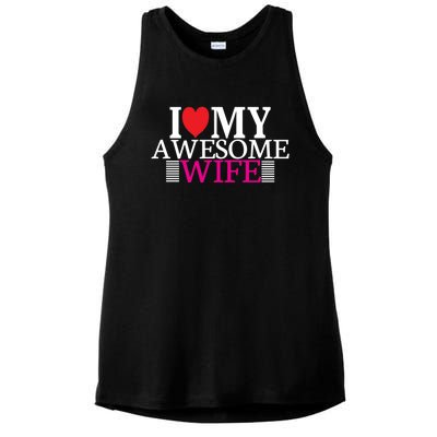 I Love My Awesome Wife Valentines Day Husband Wife Funny Gift Meaningful Gift Ladies PosiCharge Tri-Blend Wicking Tank