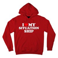 I Love My Situationship I Heart My Situationship Hoodie