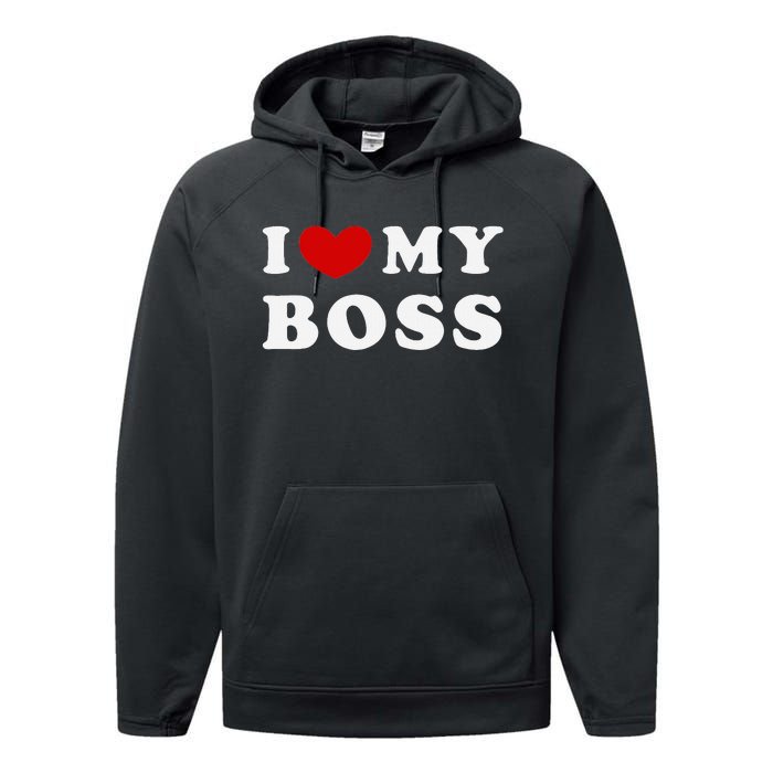 I Love My Boss Performance Fleece Hoodie