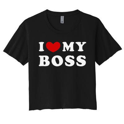 I Love My Boss Women's Crop Top Tee