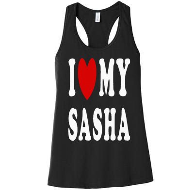 I Love My Sasha I Heart My Sasha Women's Racerback Tank