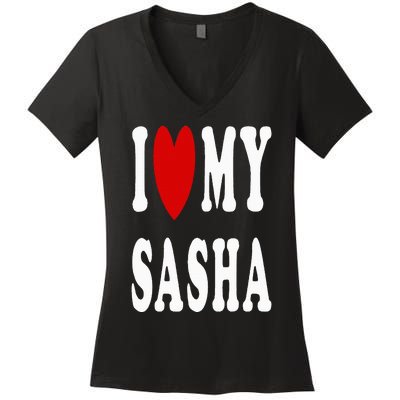 I Love My Sasha I Heart My Sasha Women's V-Neck T-Shirt