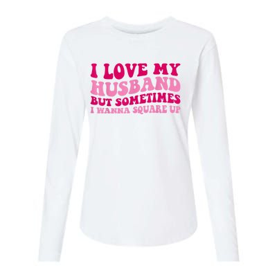 I Love My Husband But Sometimes I Wanna Square Up Vintage Womens Cotton Relaxed Long Sleeve T-Shirt