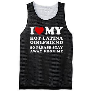 I Love My Hot Latina Girlfriend So Please Stay Away From Me Mesh Reversible Basketball Jersey Tank