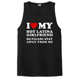 I Love My Hot Latina Girlfriend So Please Stay Away From Me PosiCharge Competitor Tank