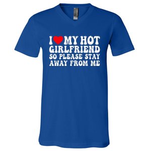 I Love My Girlfriend I Love My Girlfriend Please Stay Away V-Neck T-Shirt