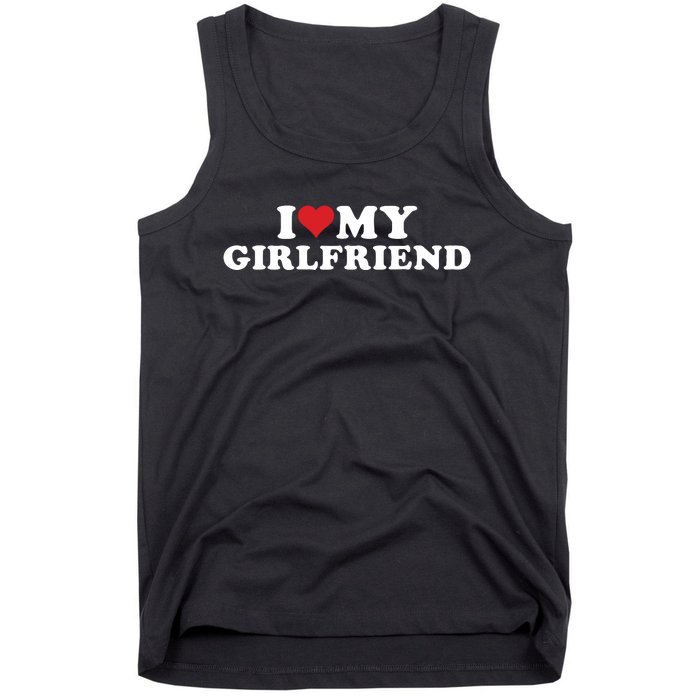 I Love My Hot Girlfriend I Heart My Hot Girlfriend Gf Tank Top