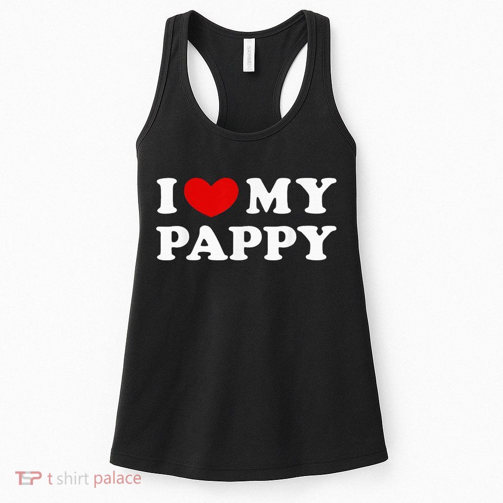 I Love My Pappy I Heart My Pappy Womens Tank Top