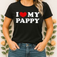 I Love My Pappy I Heart My Pappy Womens T-Shirt