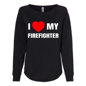 I Love My Firefighter I Red Heart My Fire Fire Quote Gift Womens California Wash Sweatshirt