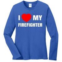 I Love My Firefighter I Red Heart My Fire Fire Quote Gift Ladies Long Sleeve Shirt