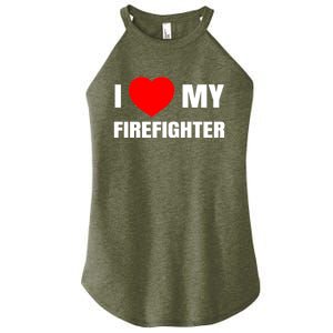 I Love My Firefighter I Red Heart My Fire Fire Quote Gift Women's Perfect Tri Rocker Tank