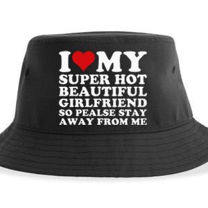 I Love My Super Hot Girlfriend So Please Stay Away From Me Sustainable Bucket Hat