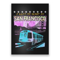 I Left My Heart In San Francisco Train & Bridge Poster