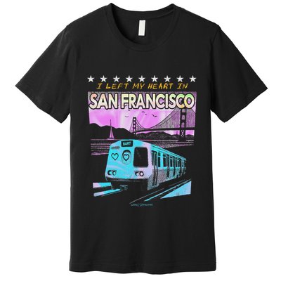 I Left My Heart In San Francisco Train & Bridge Premium T-Shirt