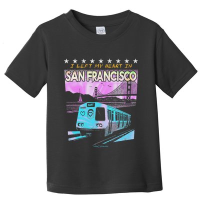 I Left My Heart In San Francisco Train & Bridge Toddler T-Shirt