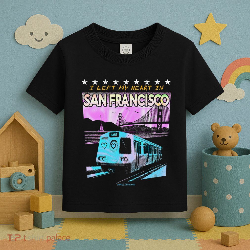 I Left My Heart In San Francisco Train & Bridge Toddler T-Shirt