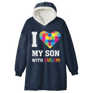 I Love My Son With Autism Gift Puzzle Gift Proud Mom Dad Awareness Gift Hooded Wearable Blanket