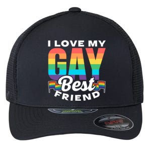 I Love My Gay Best Friend Rainbow Pride Proud Lgbtq Funny Gift Flexfit Unipanel Trucker Cap