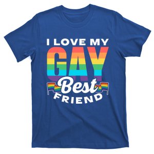 I Love My Gay Best Friend Rainbow Pride Proud Lgbtq Funny Gift T-Shirt