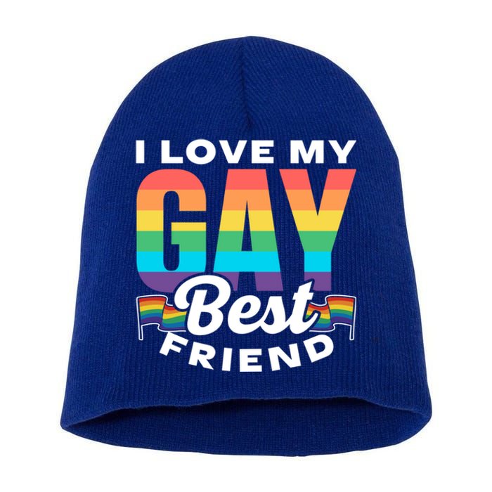 I Love My Gay Best Friend Rainbow Pride Proud Lgbtq Funny Gift Short Acrylic Beanie