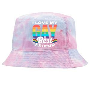 I Love My Gay Best Friend Rainbow Pride Proud Lgbtq Funny Gift Tie-Dyed Bucket Hat