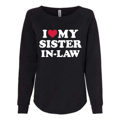 I Love My Sister In Law Brother Gift Womens California Wash Sweatshirt