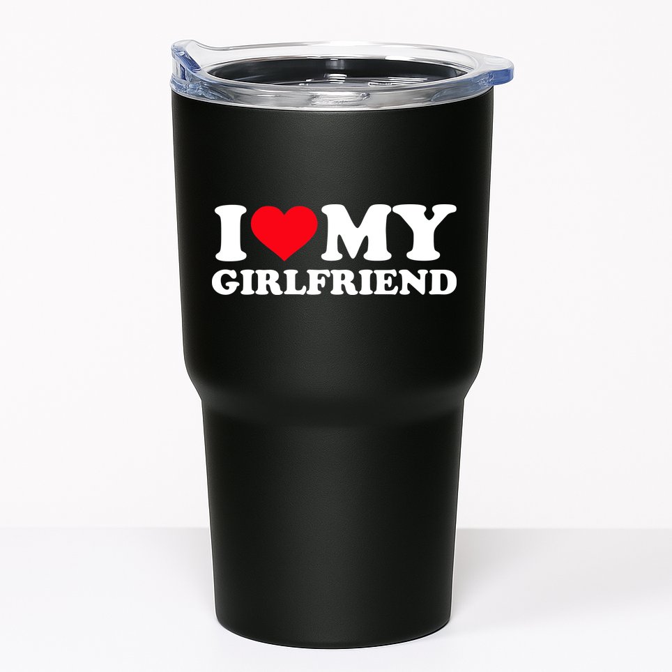 I Love My Girlfriend Tumbler